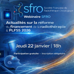 Actualités sur la Réforme du financement de la Radiothérapie et le PLFSS2026