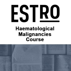 ESTRO Hematology course